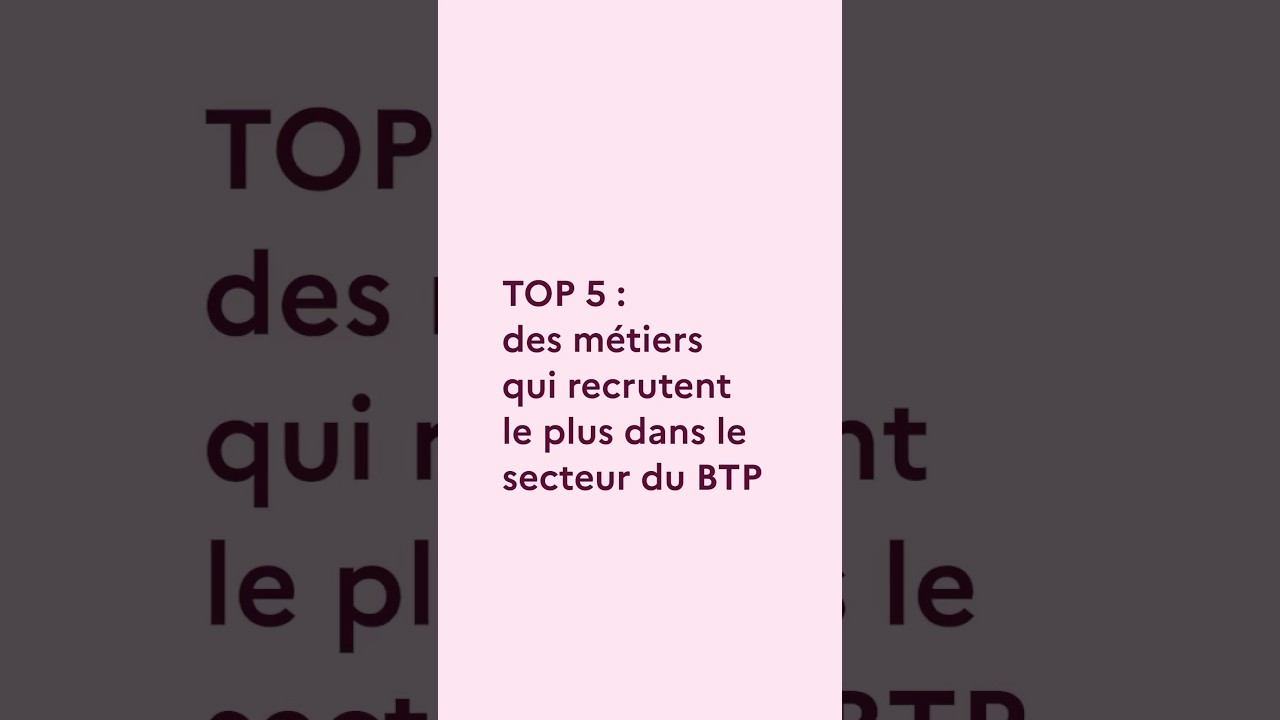 Top 5 des m&eacute;tiers qui recrutent le plus dans le secteur du BTP ! #FranceTravail