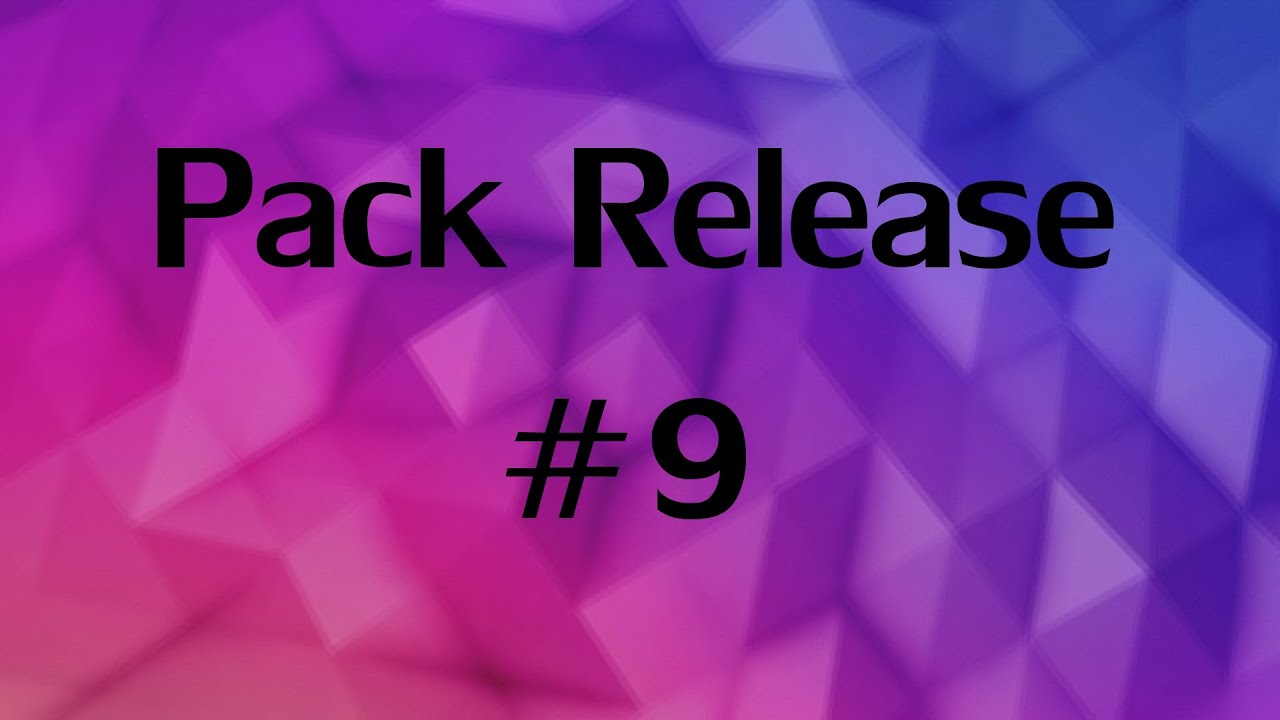 Pack Release #9