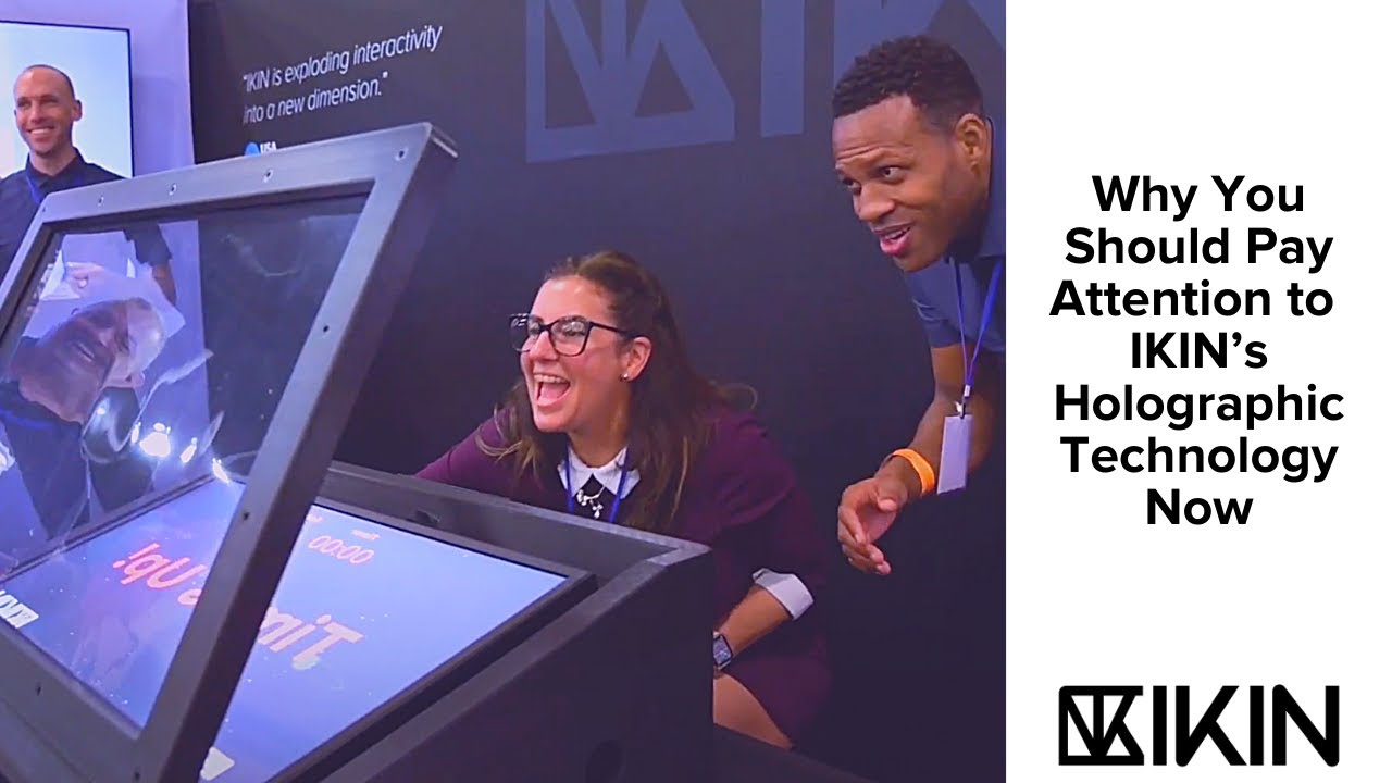 Why You Should Pay Attention to IKIN’s Holographic Technology Now