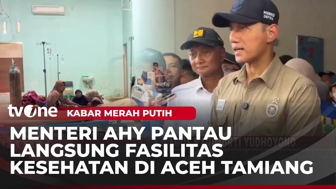 AHY Tinjau Fasilitas RS Pascabencana di Aceh Tamiang | Kabar Merah Putih