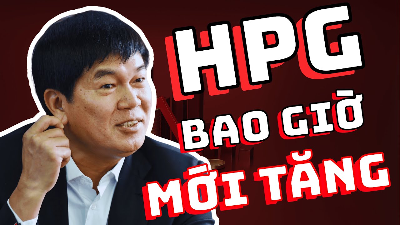 [TẬP 39] CỔ PHIẾU HPG | KHỐI NGOẠI MUA MẠNH NHƯNG BAO GIỜ GIÁ MỚI TĂNG ???