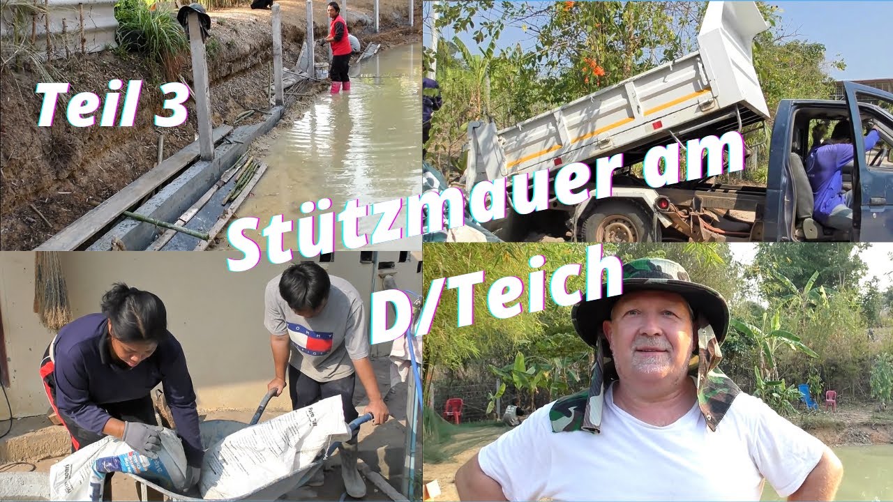 Thailand Ausgewandert. Stützmauer am D/Teich Teil 3. Beton machen. Material kommt. Wasser kommt??🤔