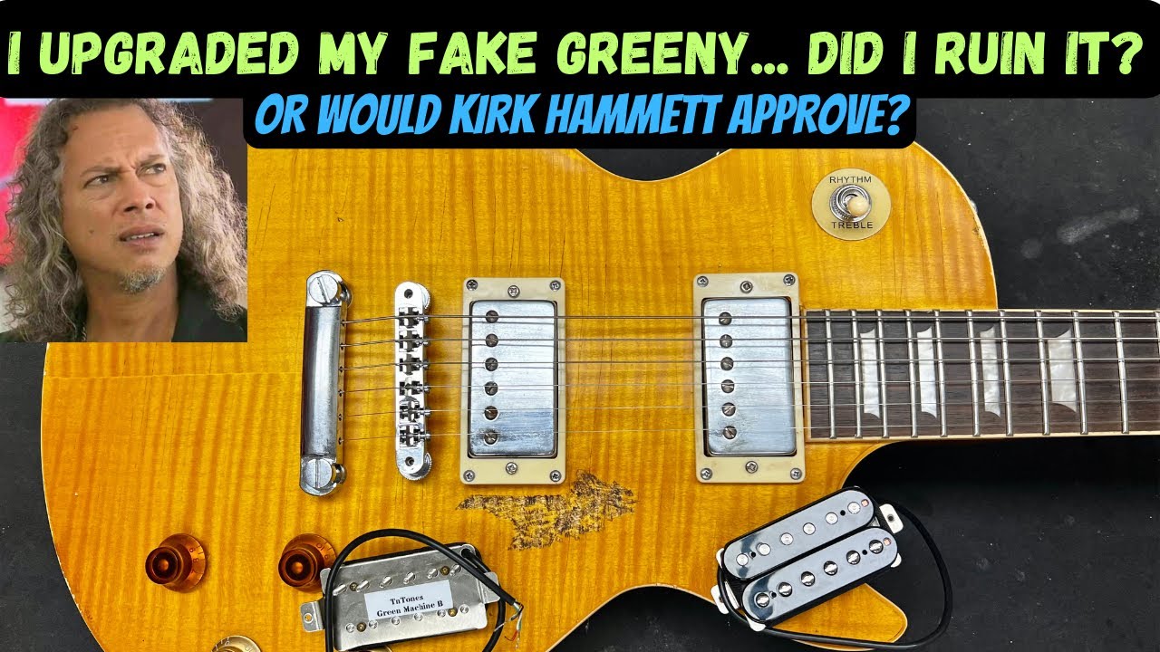I Upgraded My Fake Greeny!  Did I Ruin It?  Or Would Kirk Hammett Approve?