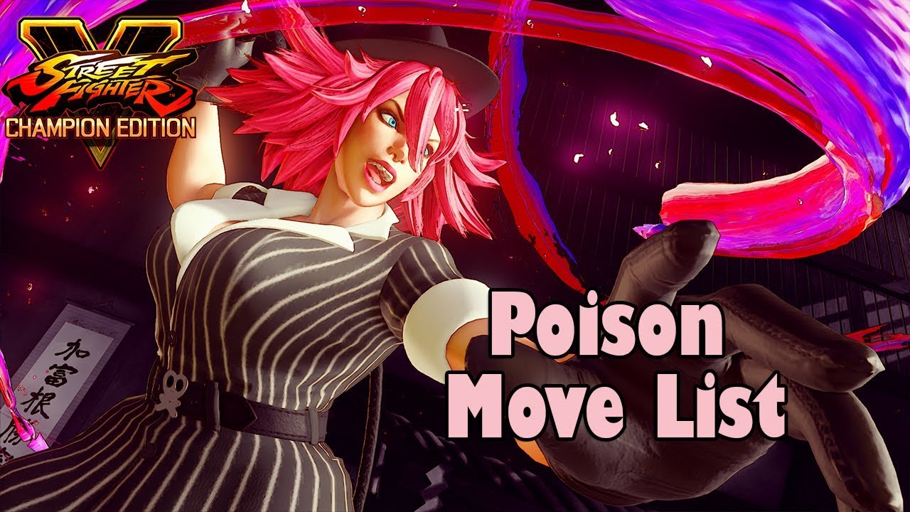 SFV Champion Edition - Poison Move List