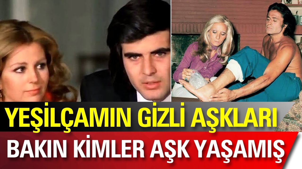 Yeşilçamın Gizli Aşkları! Bakın Kim Kiminle Gerçekten Aşk Yaşamış!