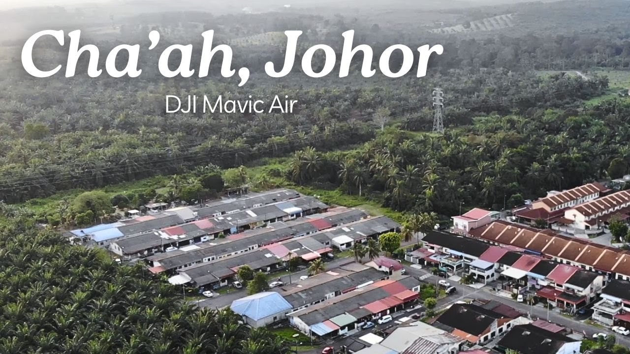 Chaah, Johor - Shot on DJI Mavic Air