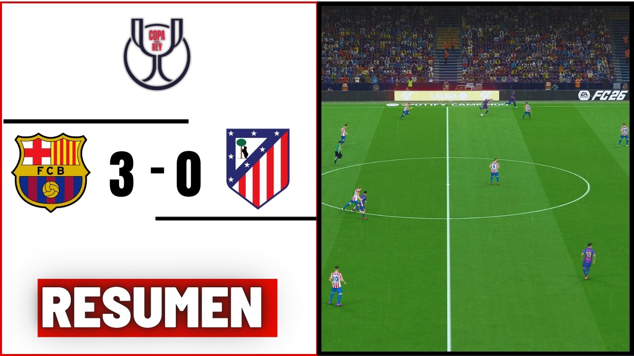 🔴 BARCELONA [MARCADOR] ATLETICO MADRID 🏆 COPA DEL REY 2026 SEMIFINAL RESUMEN | PARTIDO SIMULADO