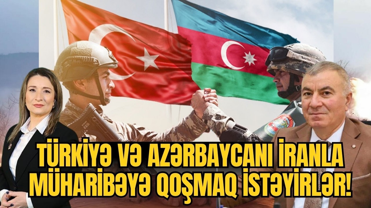 ŞOK İDDİA: Türkiyə və Azərbaycanı İranla müharibəyə qoşmaq istəyirlər! - LAF TV