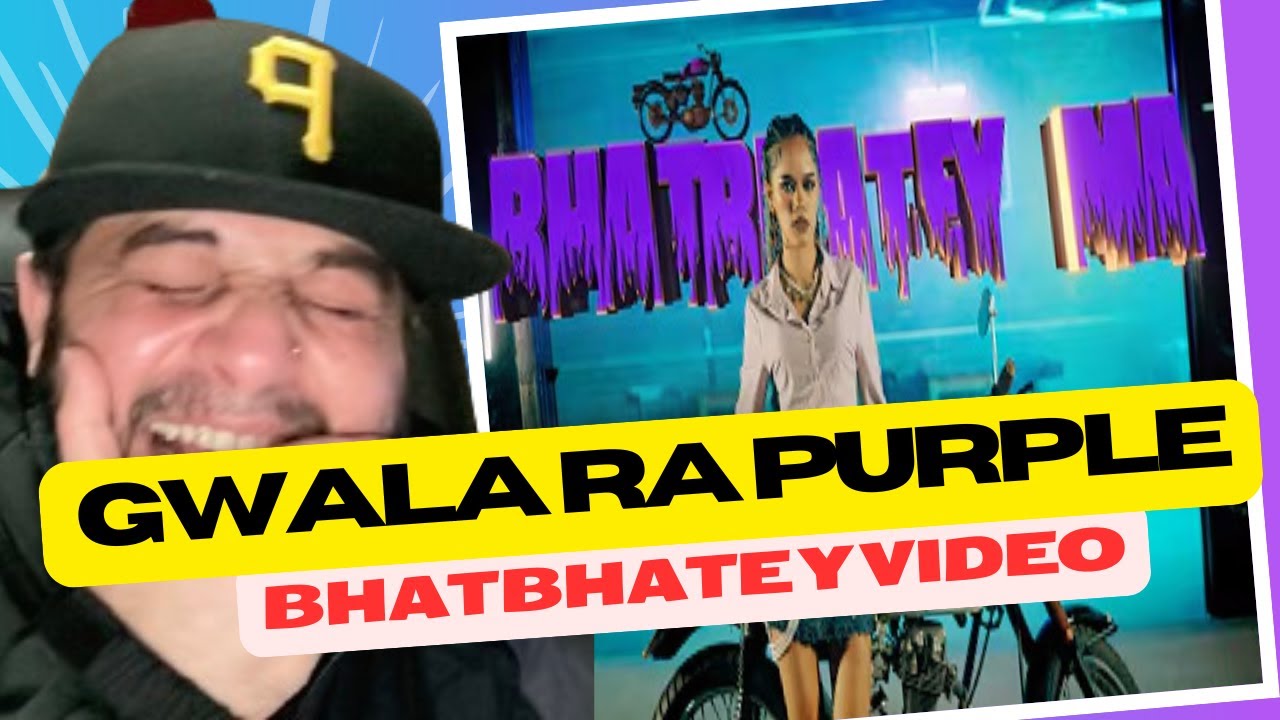 Purple & GWALA - Bhatbhatey Ma Reaction | You Need to Watch This | REACTION VIDEO
