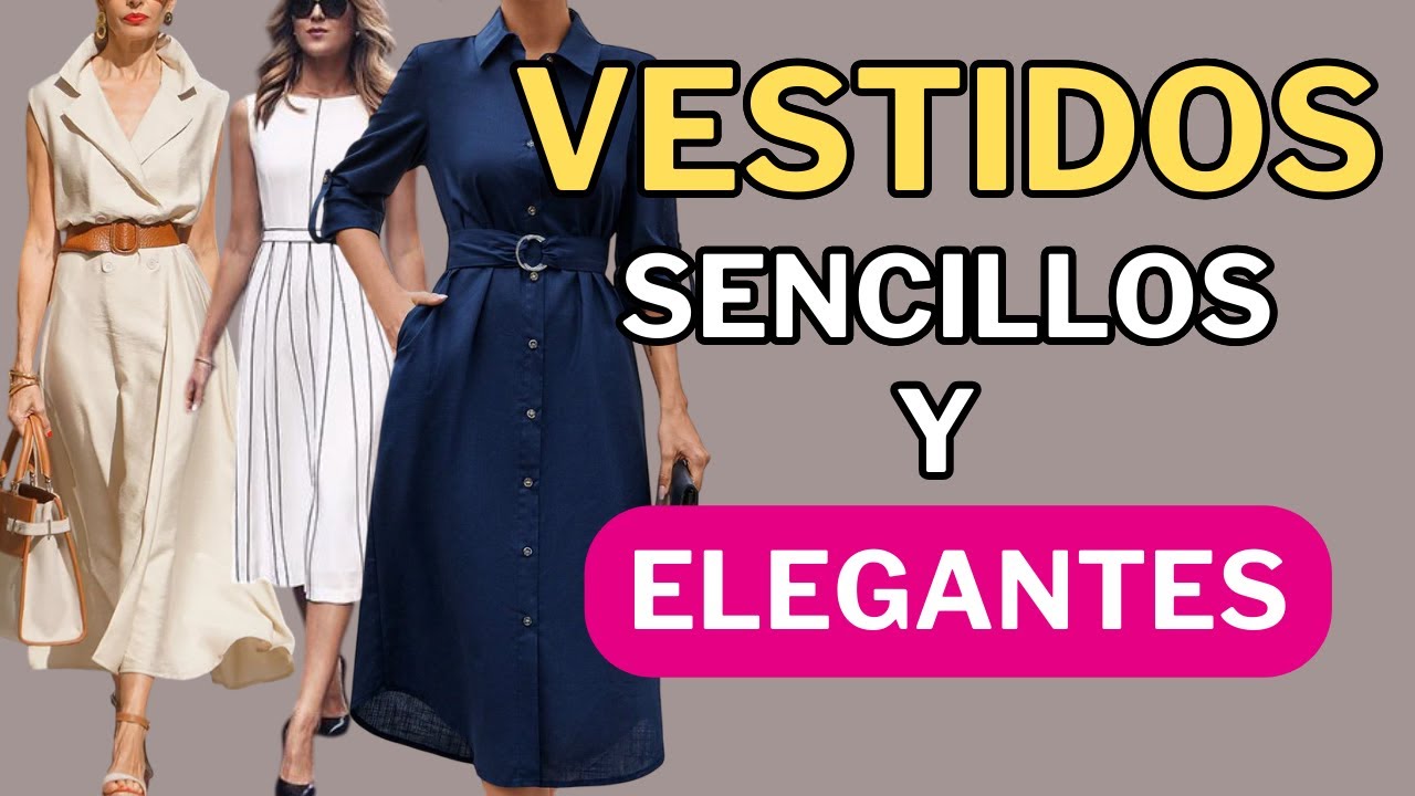 Vestidos ELEGANTES y SENCILLOS para el día a día