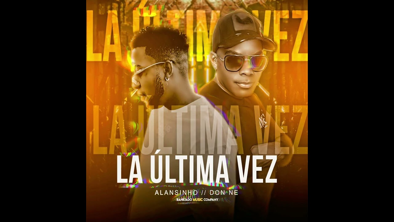 Alansinho ❌ Don Ne - La Ultima Vez (Audio Oficial)