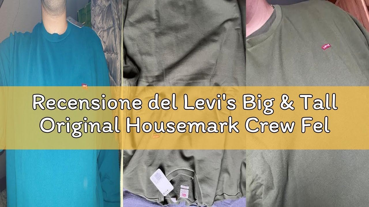 Recensione del Levi's Big & Tall Original Housemark Crew Felpa Uomo