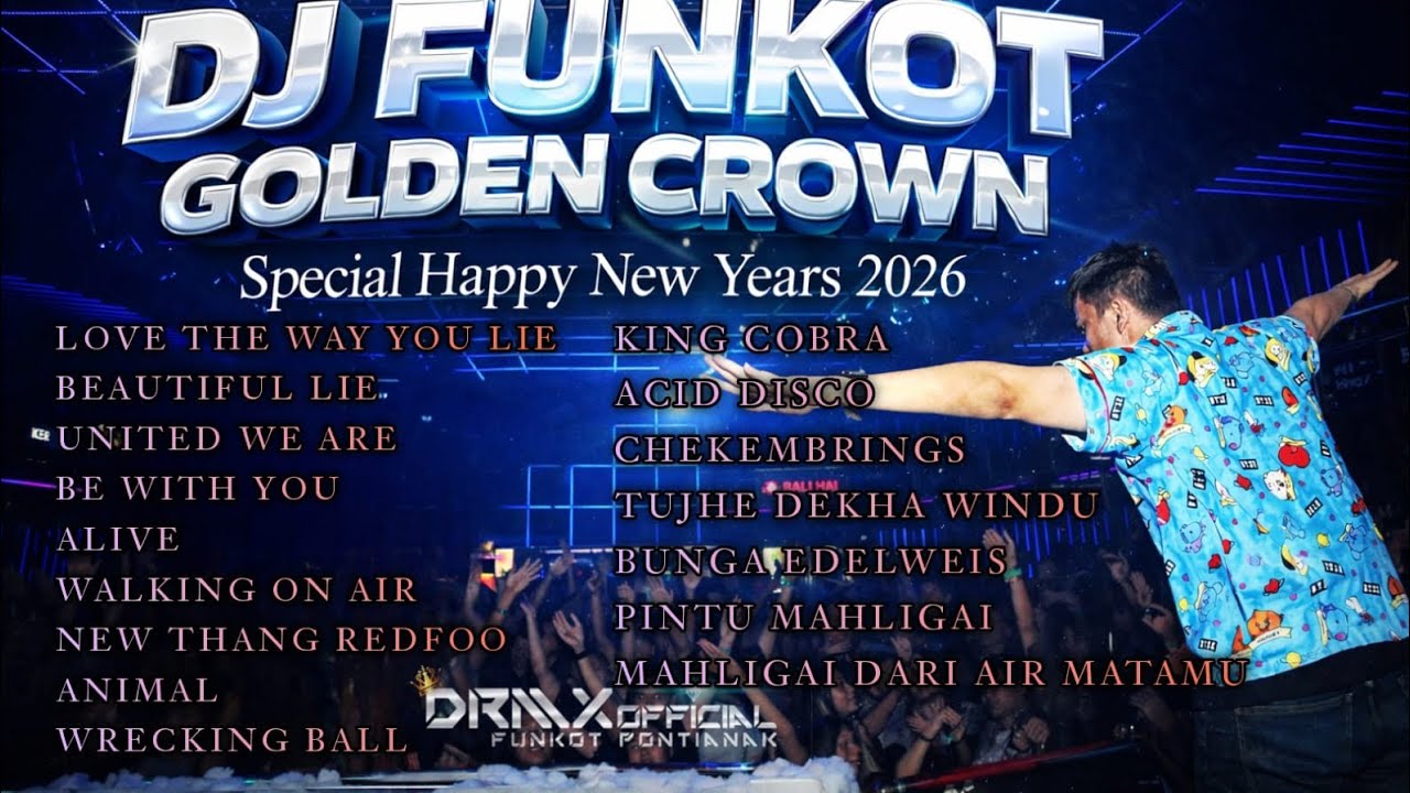 DJ FUNKOT PONTIANAK ‼️ SPECIAL SOUND Of GOLDEN CROWN ‼️#HappyNewYears VOL III‼️DRMX_OfficialV2