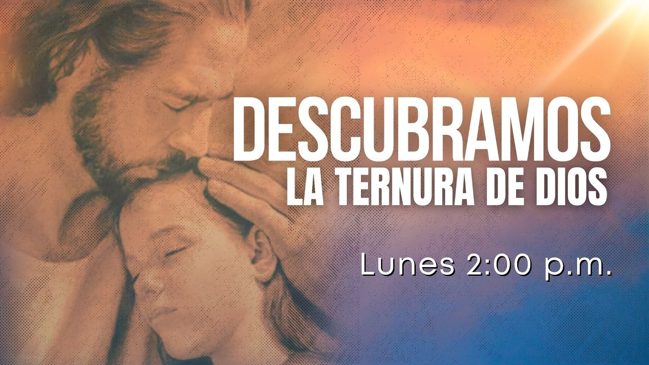 Descubramos la ternura de Dios