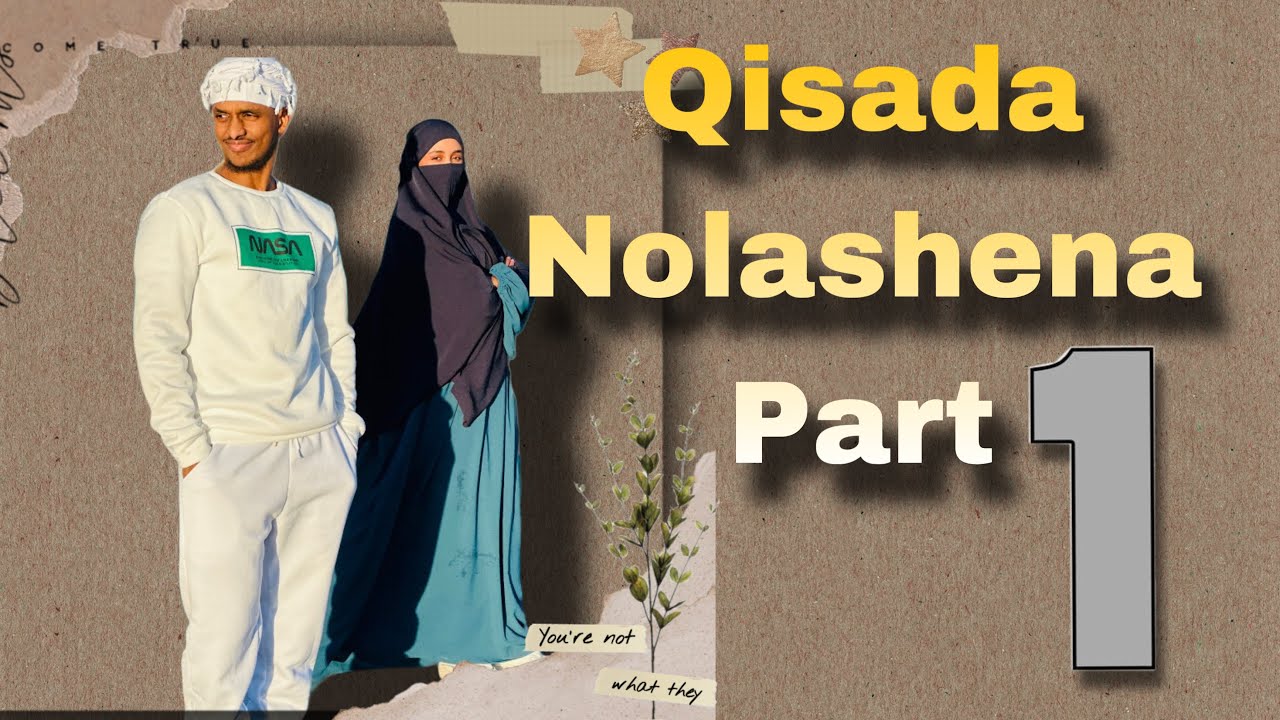 Telkee igu damisay ayado wiil kale lahadlaysa`SIDEN ISKU BARANAY XASKAYGA/ qisada nolashena prt 1