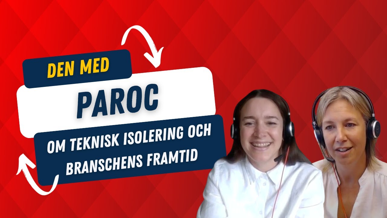 #2 Paroc Owens Corning om teknisk isolering och branschens framtid