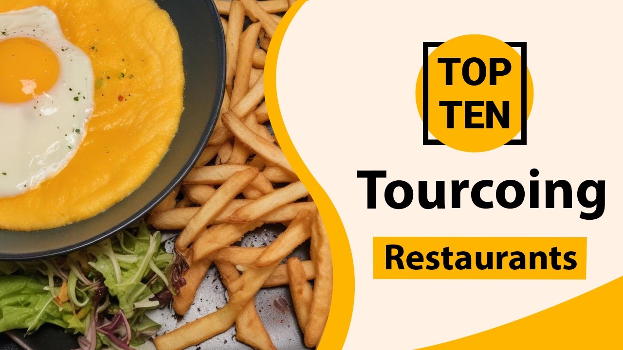 Top 10 Best Restaurants in Tourcoing | Tourcoing Best Restaurants |Tourcoing Food | France