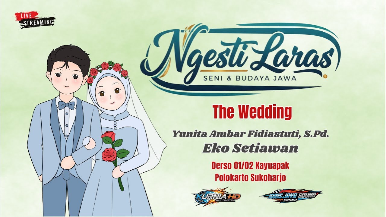 LIVE. ngesti laras . Pernikahan. YUNITA - EKO I || IDRIS JAYA AUDIO || KURNIA HD. Multimedia.
