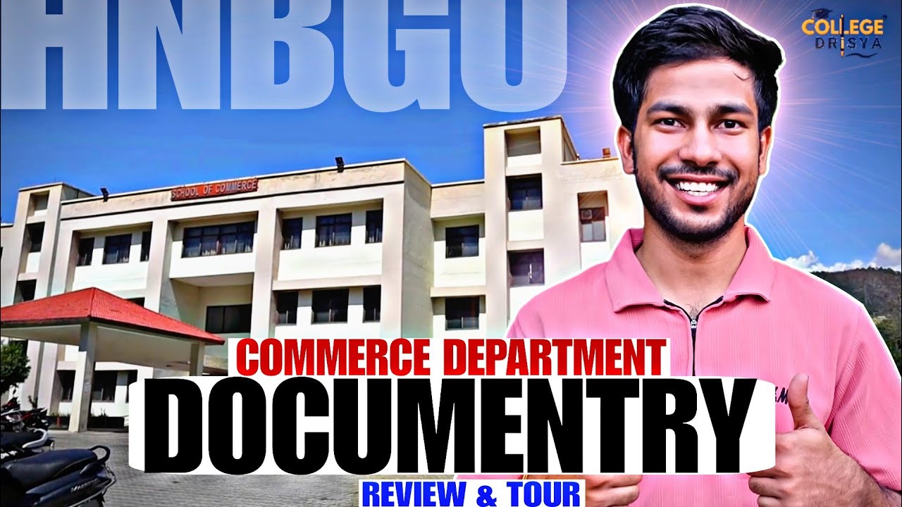 HNBGU B.COM DEPARTMENT DOCUMENTRY ; TOUR & REVIEW || VIDEO-74/365