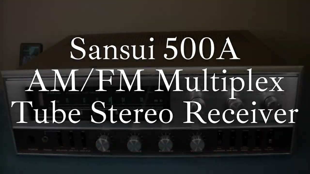 Sansui 500A Multiplex Tube Stereo Receiver