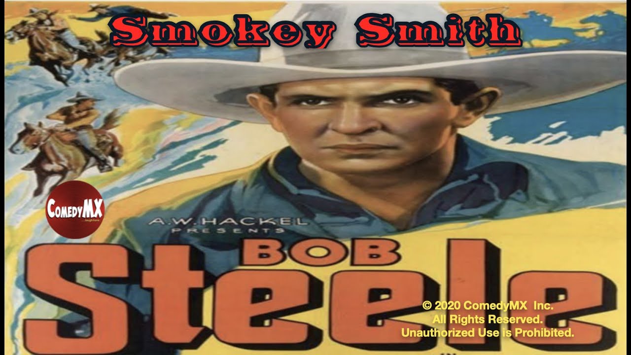 Bob Steele | Smokey Smith (1935) | Bob Steele, George 'Gabby' Hayes, Mary Kornman