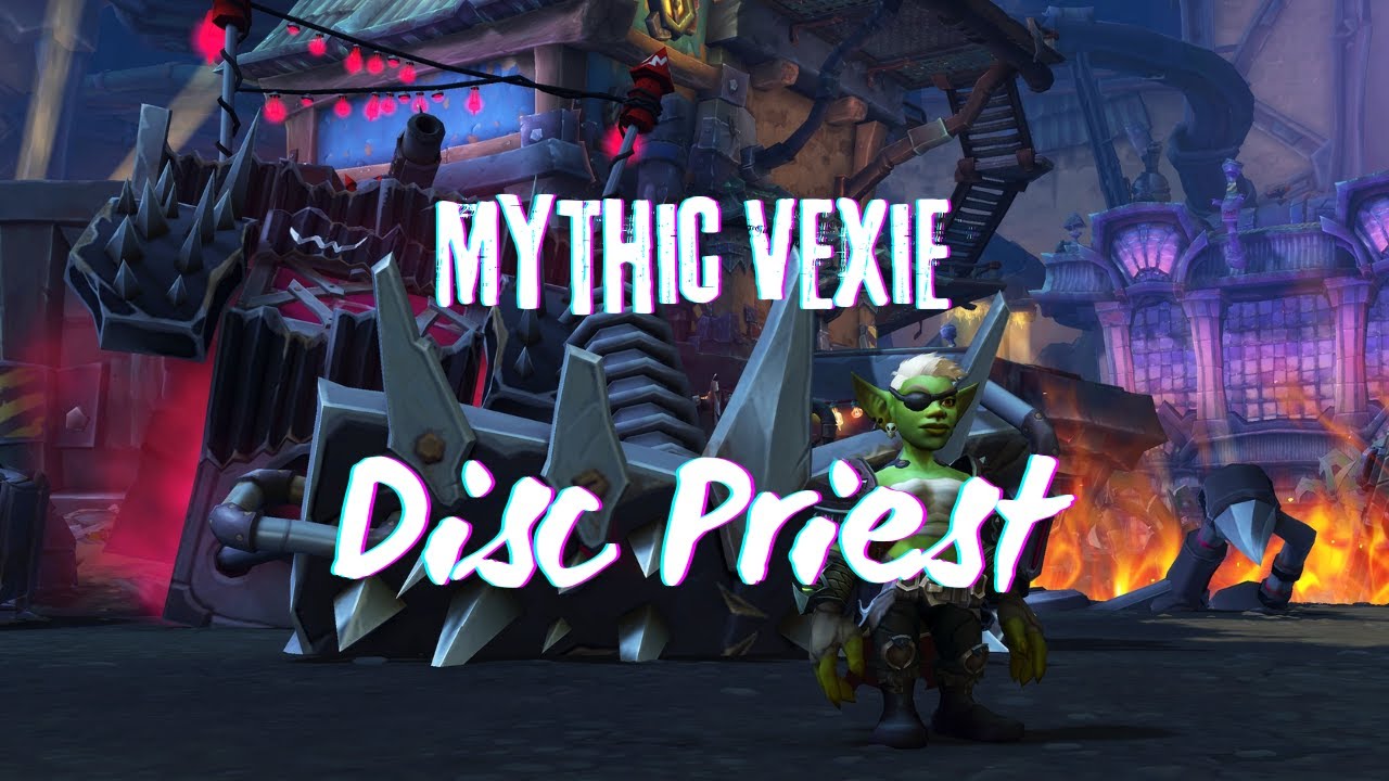 Vexie and the Geargrinders Mythic - Disc Priest [4K]