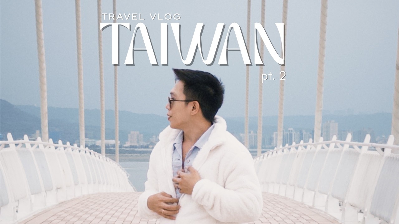 Exploring Taipei: Elephant Mountain, Maokong, Tamsui & Beitou | Part 2