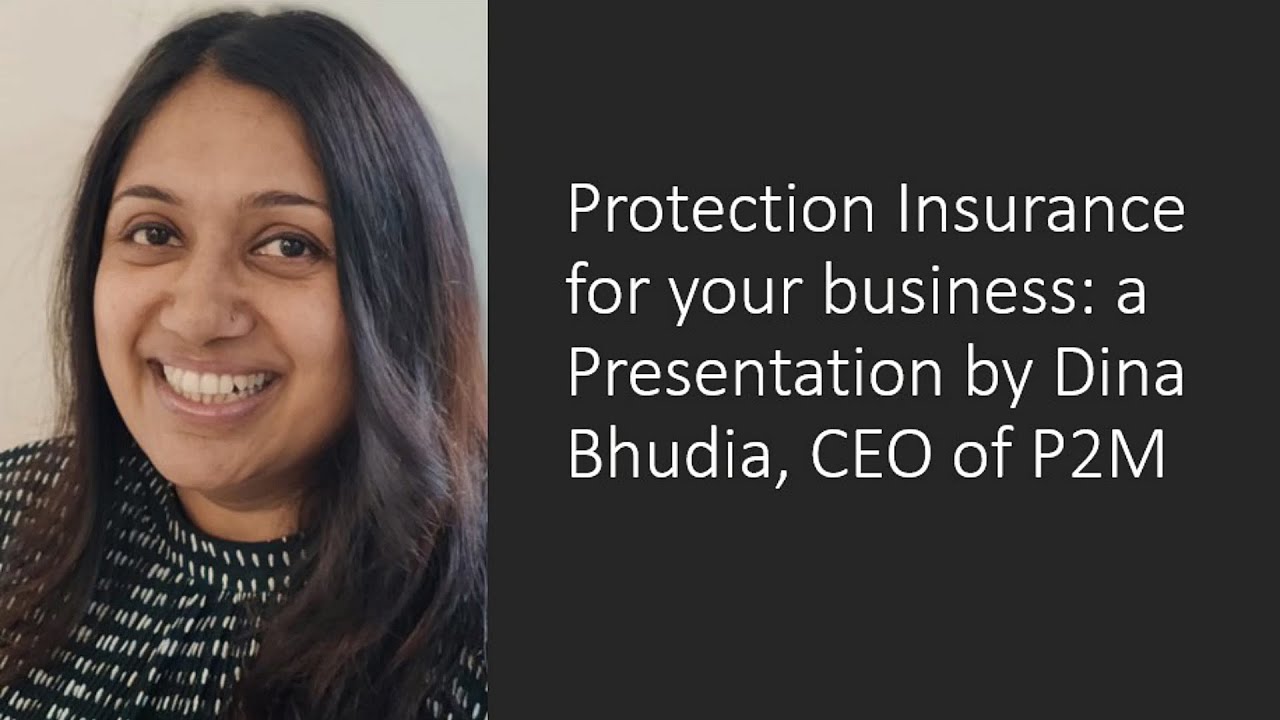 Business Protection: a presentation by Dina Bhudia
