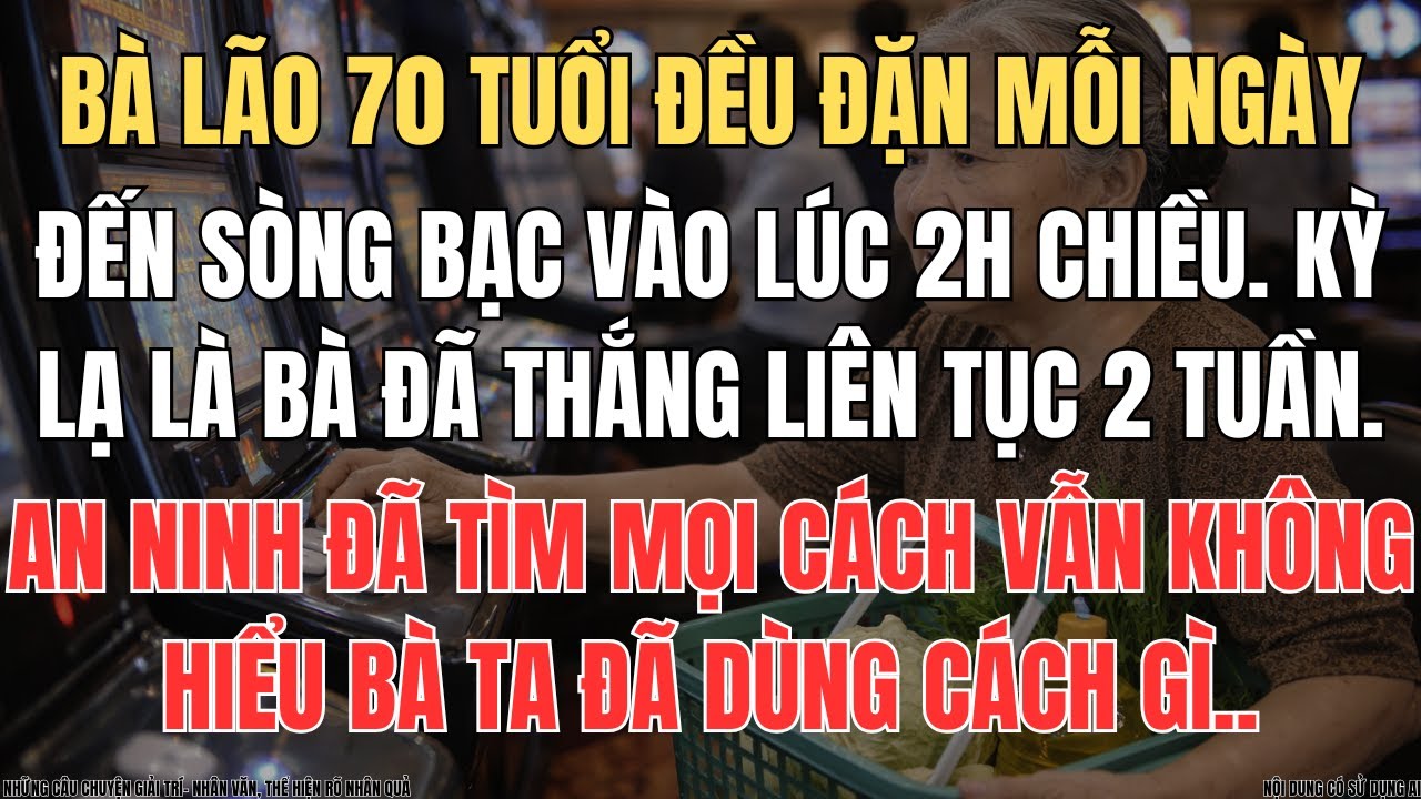 Bà Lão 70 Tuổi Đều Đặn Mỗi Ngày Vào Sòng Bạc, Điều Kì Lạ Là Bà Đã Thắng Liên Tục Hơn 2 Tuần