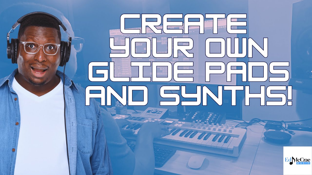 How to Create Your Own Glide Pad Sound