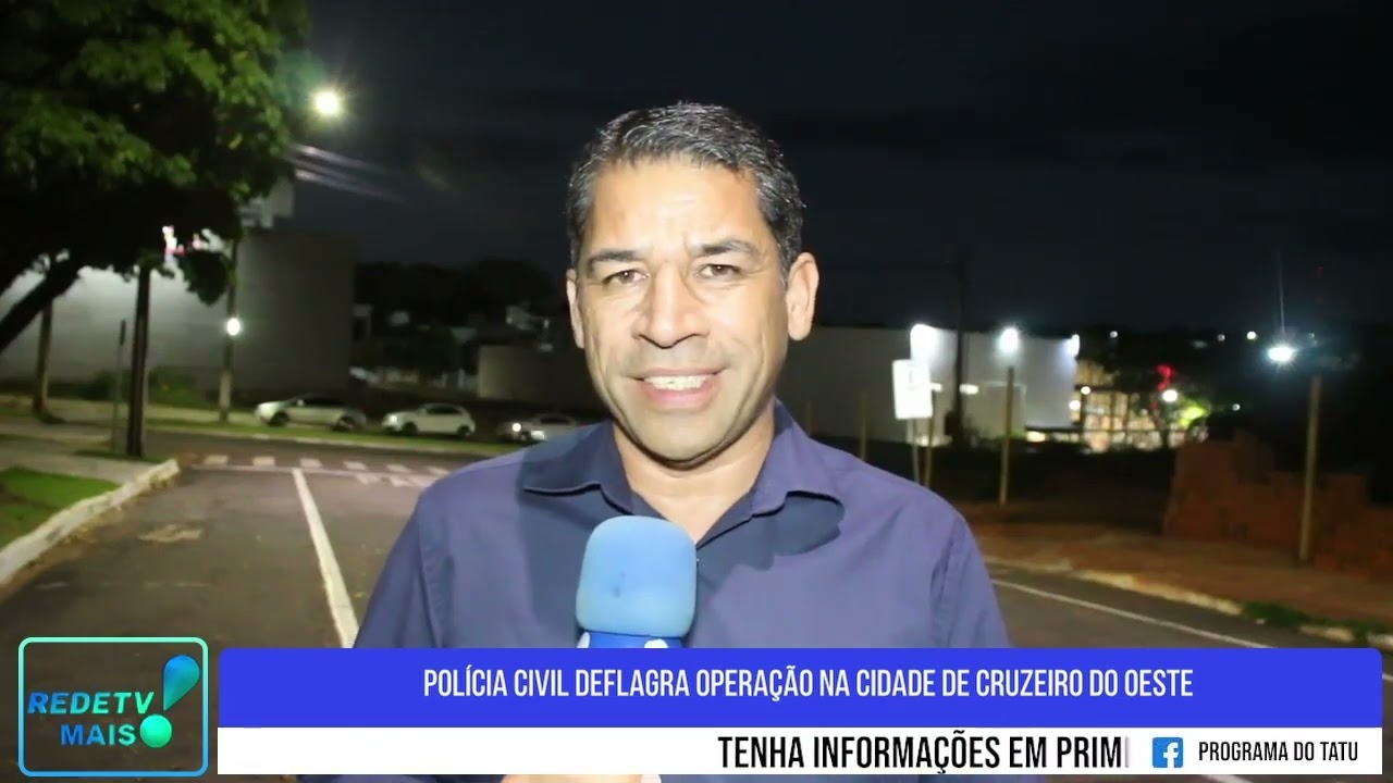 Polícia Civil deflagra operação na cidade de Cruzeiro do Oeste