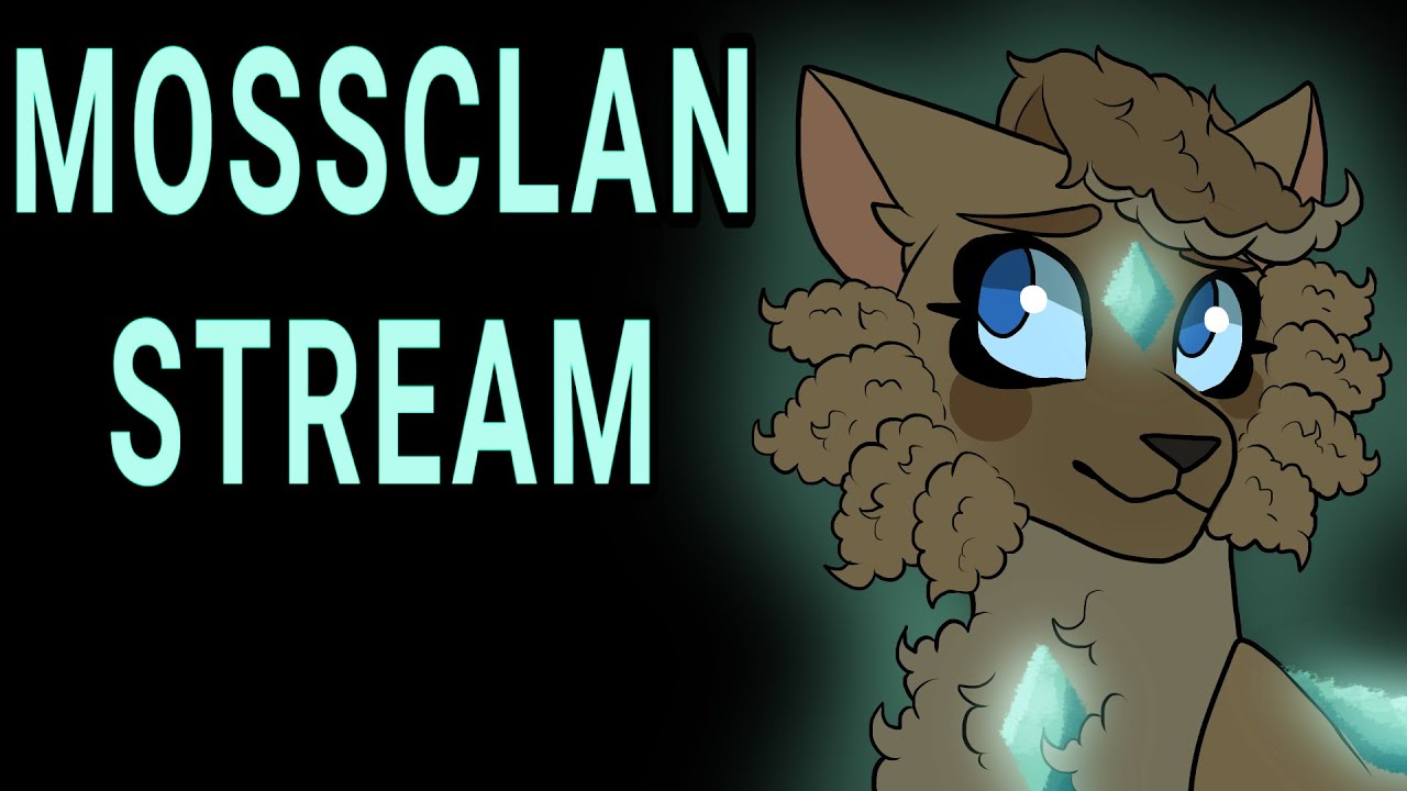 MossClan Stream! (Year 31!)