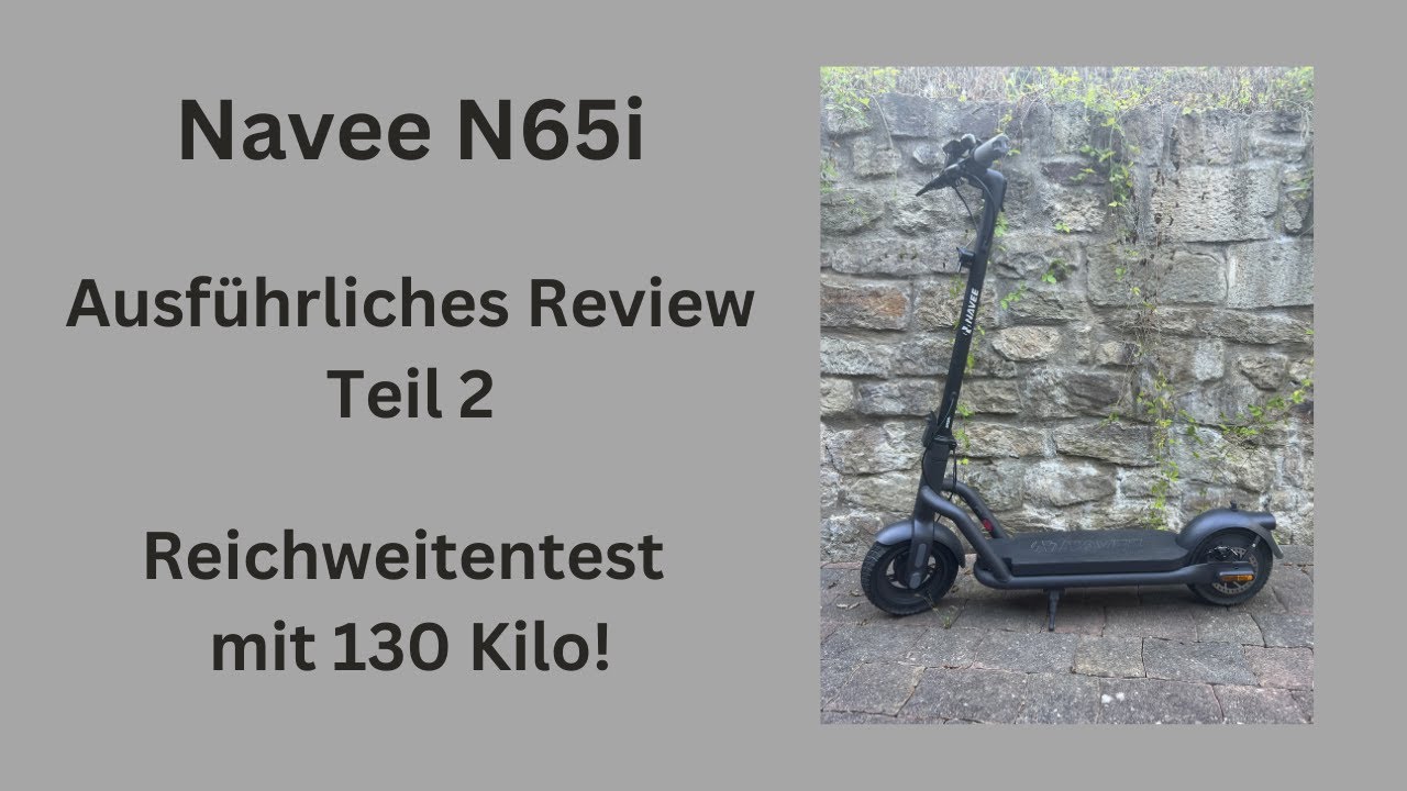 Navee N65i - Reichweitentest mit 130kg - Ausführliches Review Teil 2