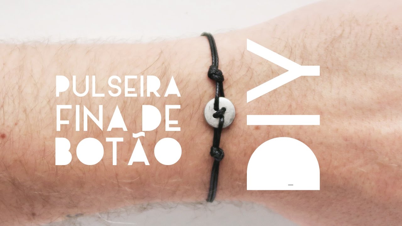 Como fazer pulseira com botão de camisa | DIY | DANIEL MOONEY