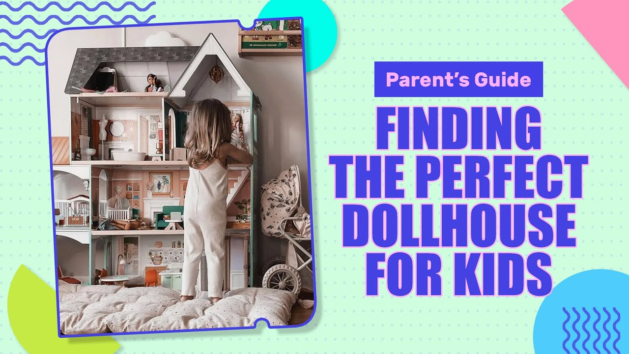 Ultimate Dollhouse Buying Guide &ndash; Best Picks for Toddlers & Kids by Dondo Reviews!