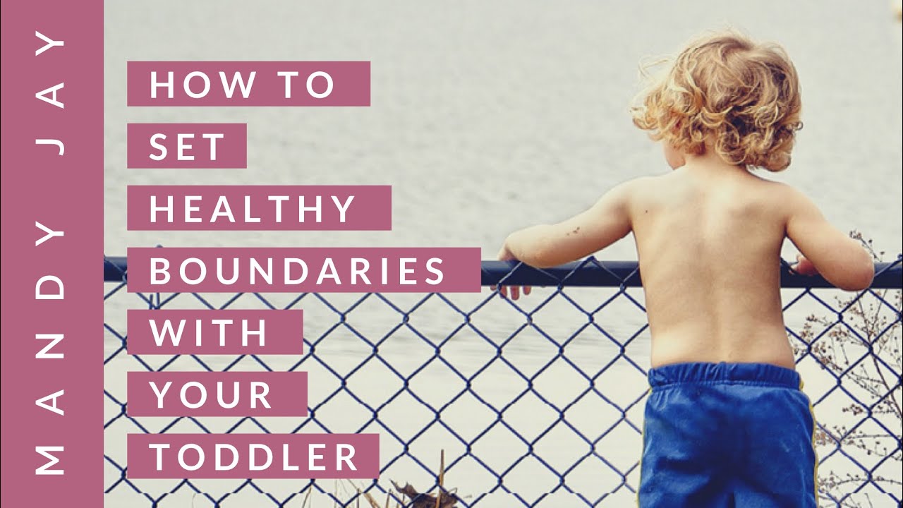How to set healthy boundaries with your toddler | Conscious Parenting