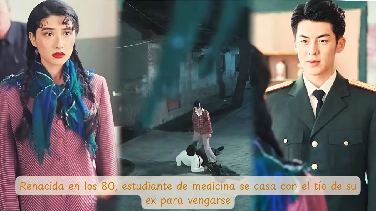 Renacida en los 80, estudiante de medicina se casa con el tío de su ex para vengarse#amor #dorama