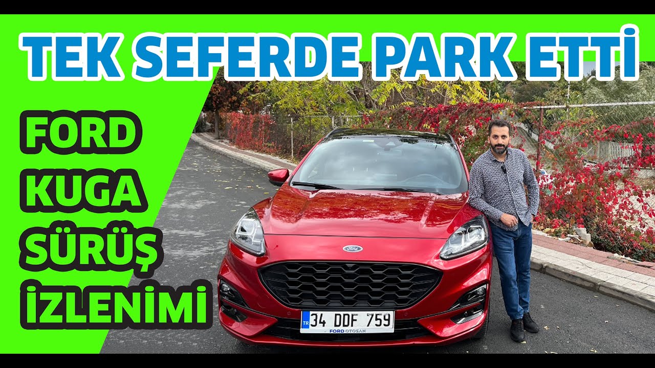 Ford Kuga | St Line | 15 dakikada sürüş izlenimi