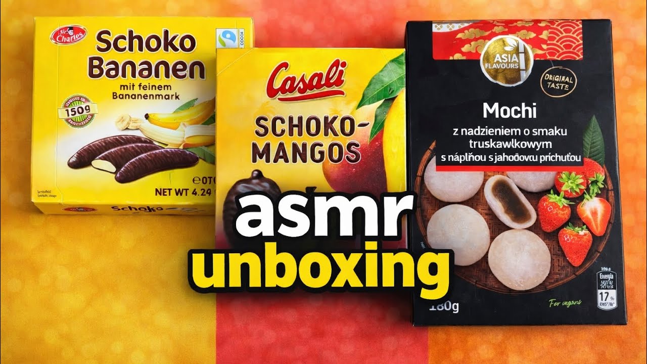 ASMR Sweet Unboxing | Schoko Bananas, Mango & Mochi