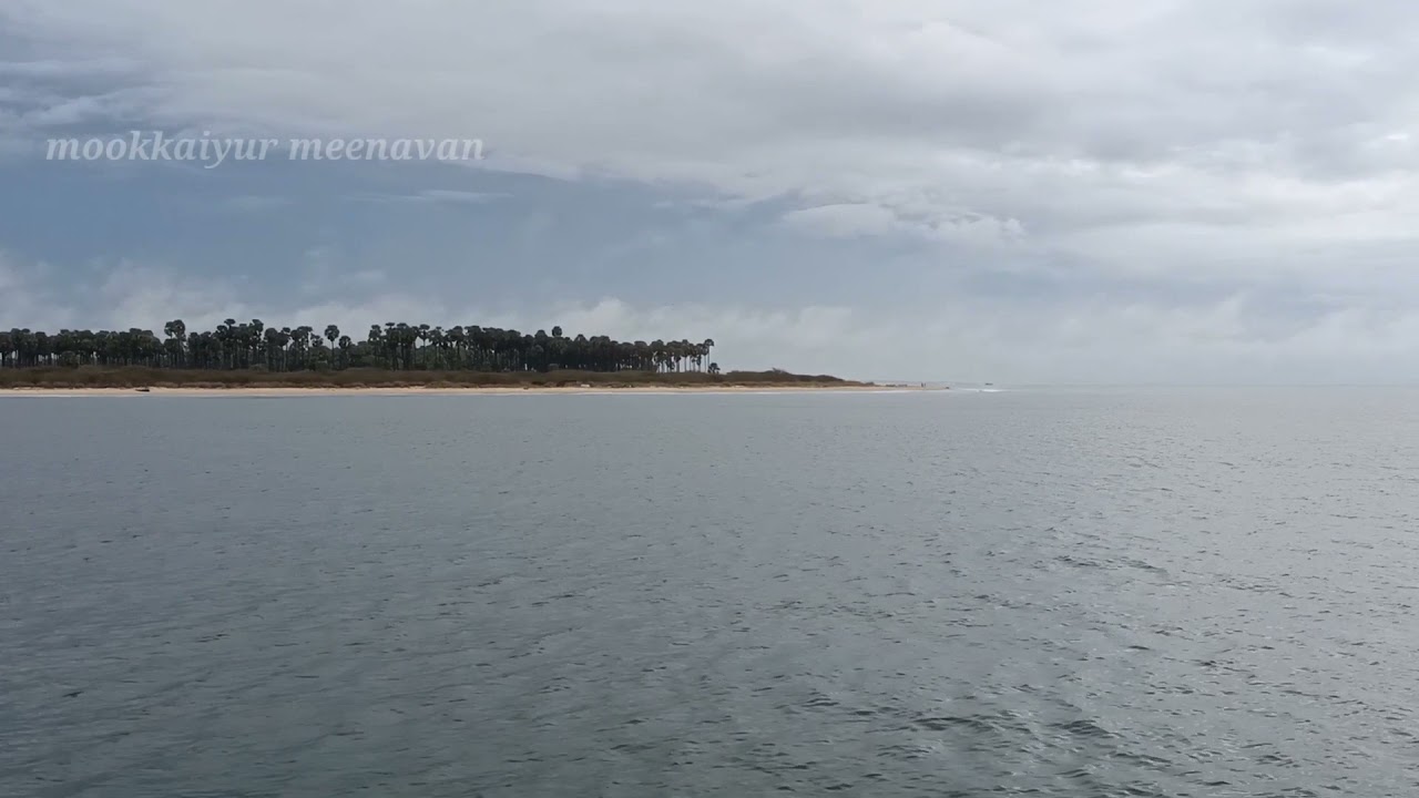 துறைமுகம் கரை கோடி எப்படி இருக்கும் முந்தல் நல்ல தண்ணிர் தீவு - mookkaiyur meenavan