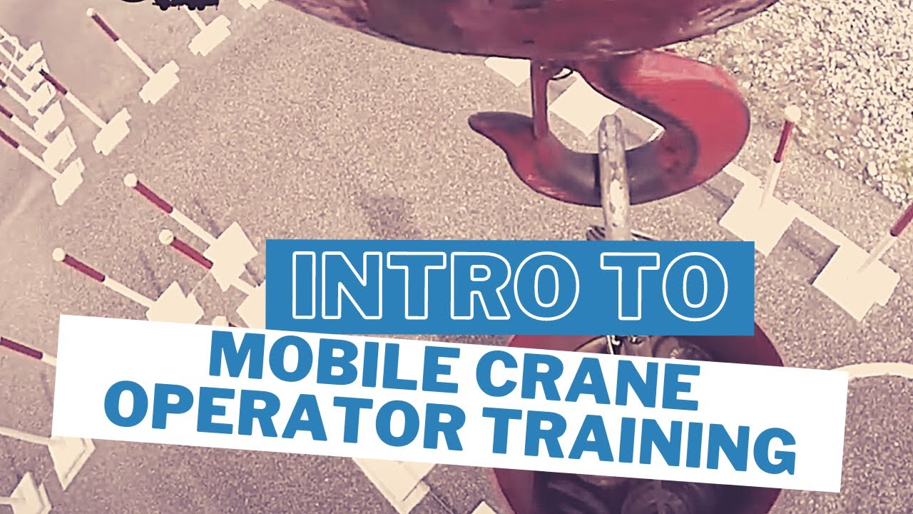 Intro to Mobile Crane Operator Training