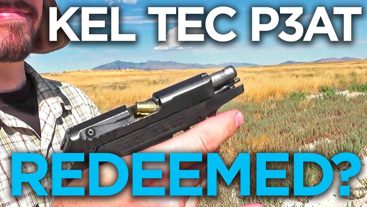 Kel Tec P3AT: Redeemed?
