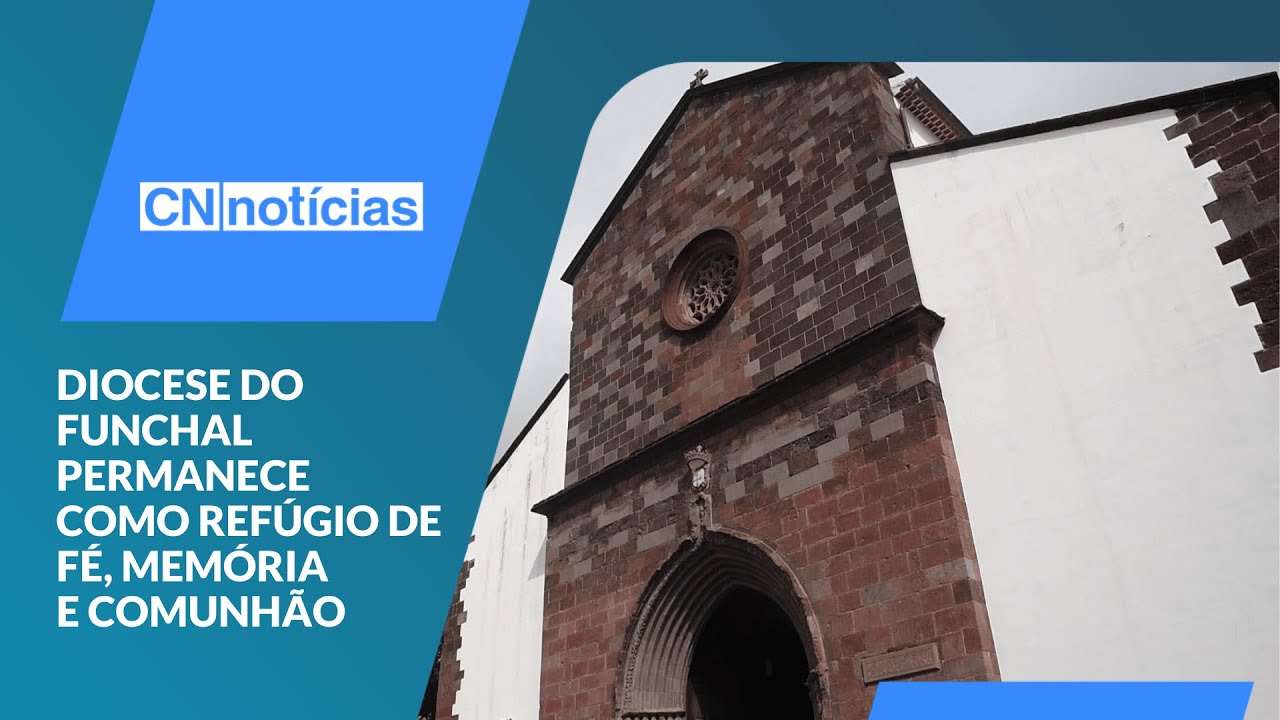 Diocese do Funchal permanece como ref&uacute;gio de f&eacute;, mem&oacute;ria e comunh&atilde;o