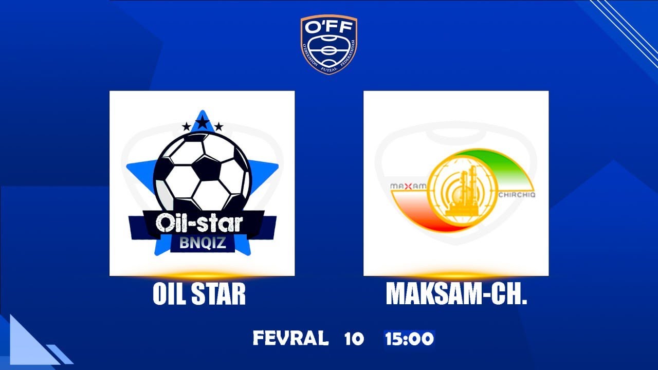 FUTZAL  OʼZBEKISTON CHEMPIONАTI. 8-TUR.  OIL STAR - MAKSAM CH | 15:00 | 10.02.2026 | #LIVE, #FUTZAL