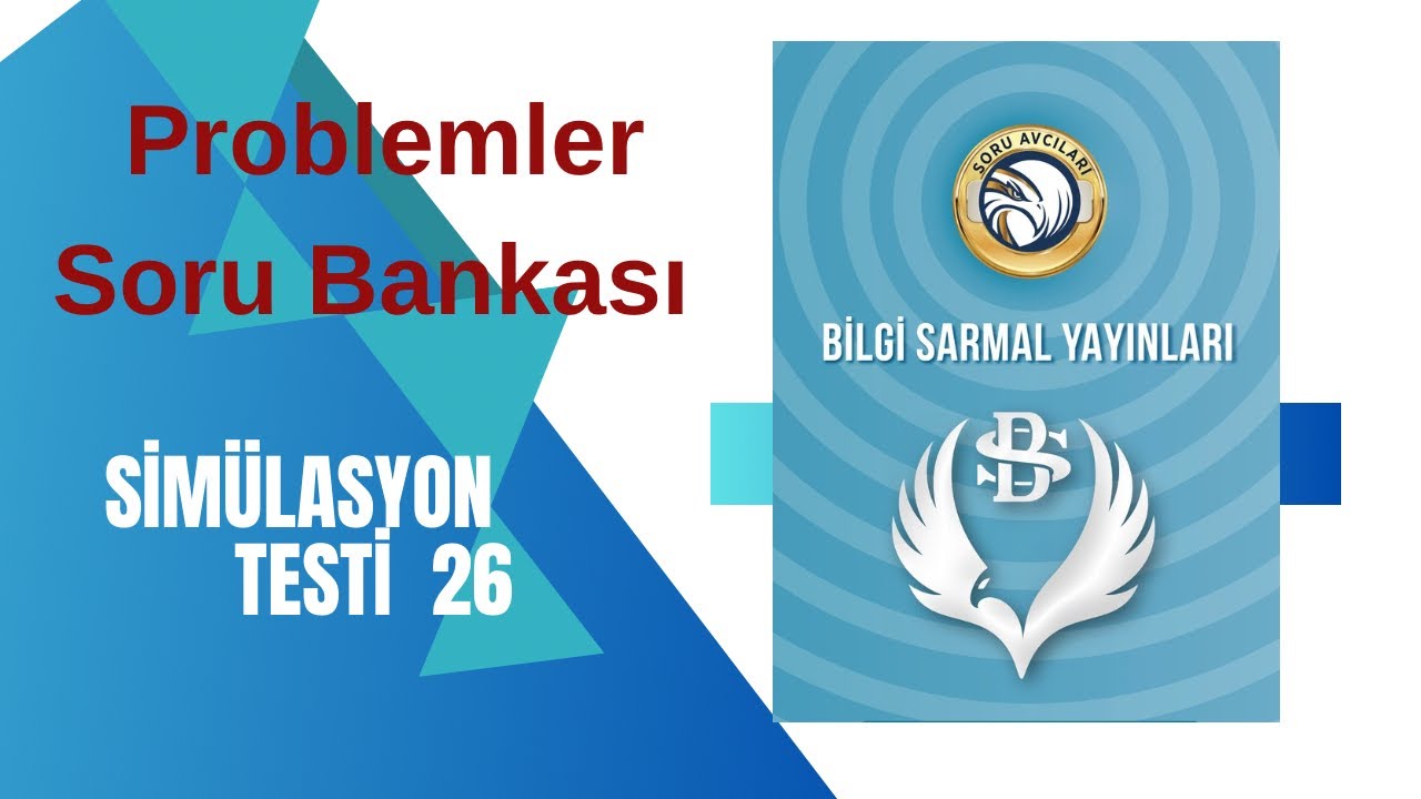 BİLGİ SARMAL PROBLEMLER Soru Bankası SİMÜLASYON TESTİ 26