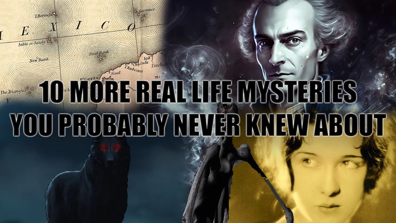 10 MORE REAL LIFE MYSTERIES you probably never knew about