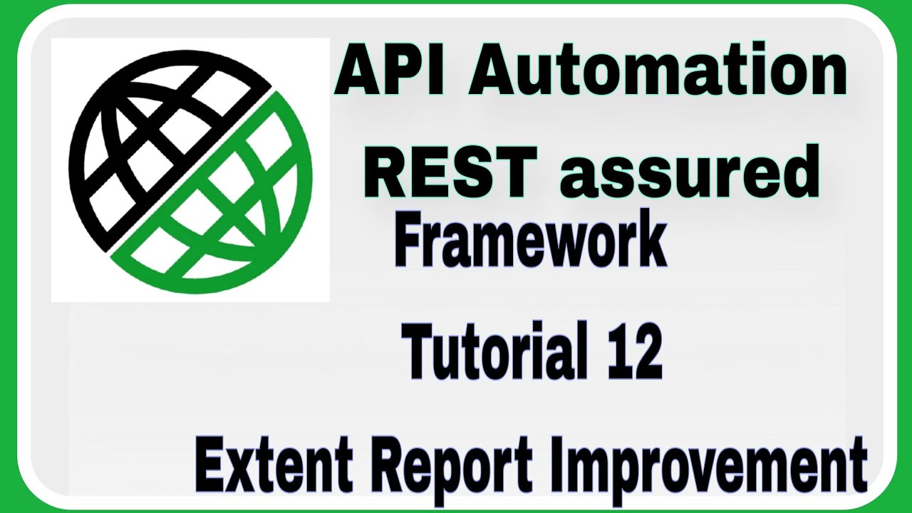 REST Assured API automation Framework : Extent Report Improvements