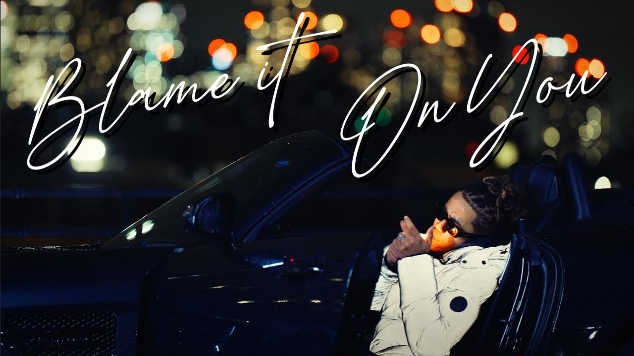 Nafe Smallz - BLAME IT ON YOU (Official Music Video)