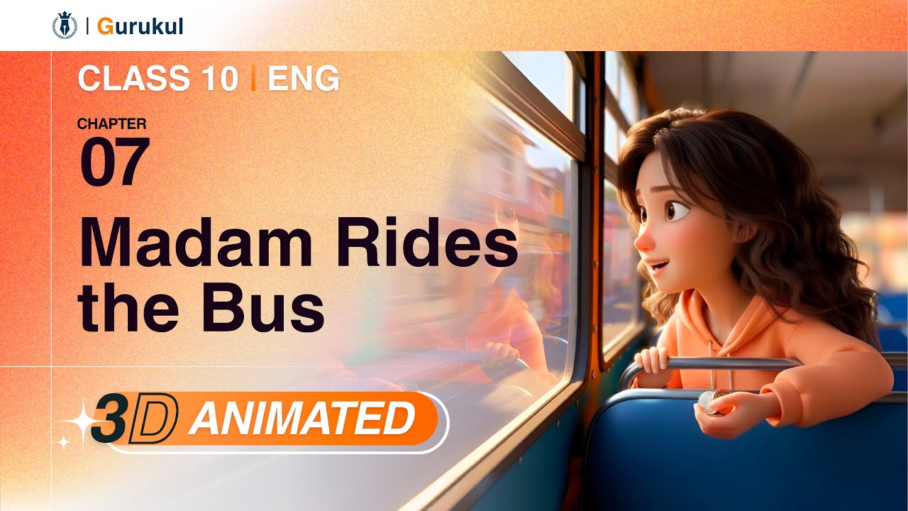 Class 10 English | Madam Rides The Bus | 3D Animated NCERT Summary + Exam Booster