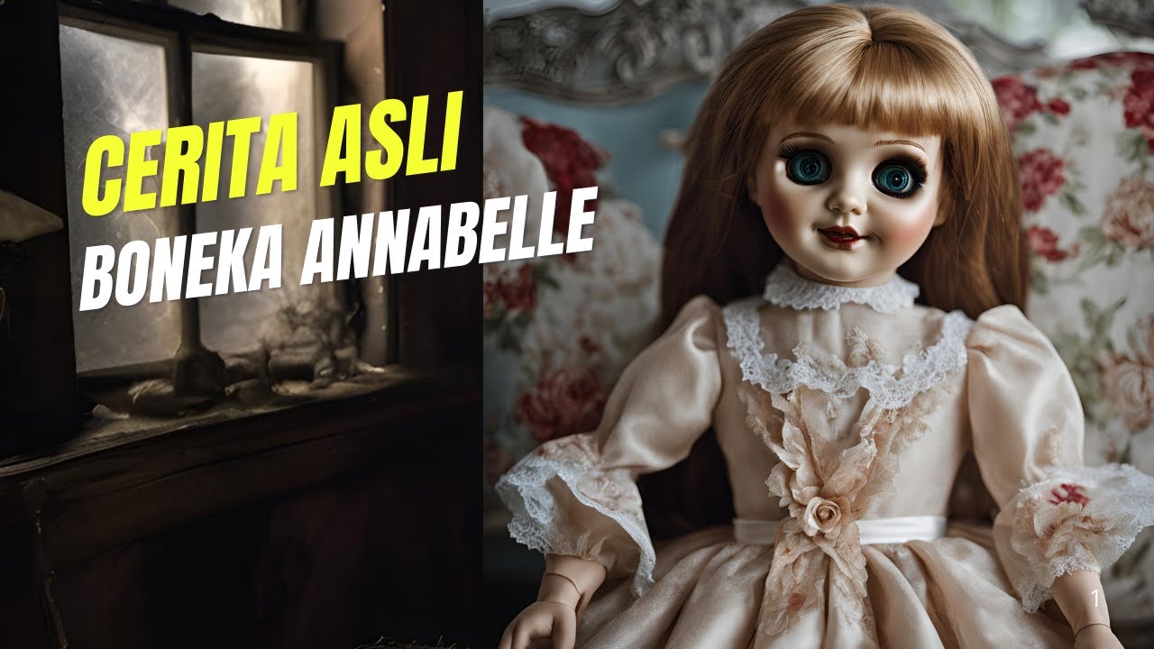 Cerita Asli Boneka Annabelle